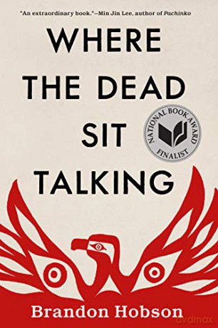 Where The Dead Sit Talking - Brandon Hobson [KSIĄŻKA]