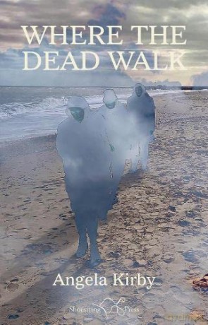Where The Dead Walk - Angela Kirby [KSIĄŻKA]