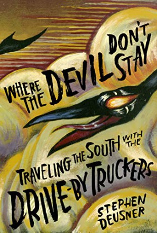 Where The Devil Dont Stay - Stephen Deusner [KSIĄŻKA]