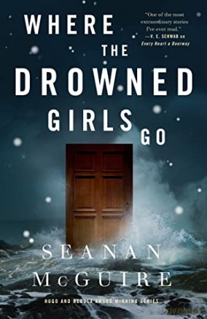 Where The Drowned Girls Go - Seanan Mcguire [KSIĄŻKA]