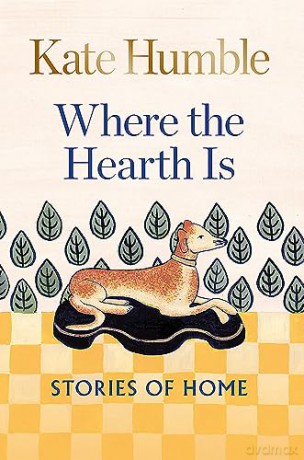 Where The Hearth Is - Kate Humble [KSIĄŻKA]