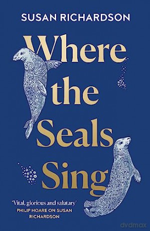 Where The Seals Sing - Susan Richardson [KSIĄŻKA]