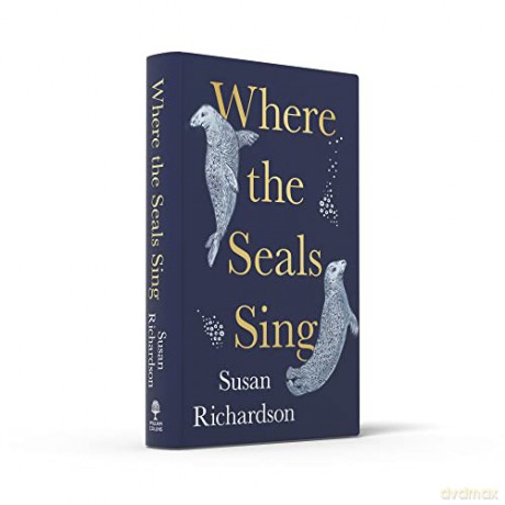Where The Seals Sing - Susan Richardson [KSIĄŻKA]