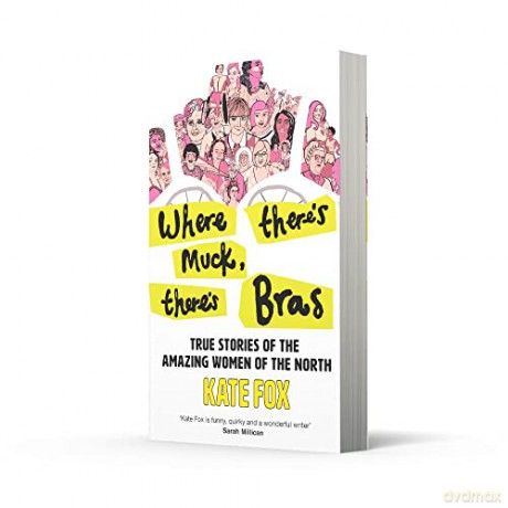 Where Theres Muck Theres Bras - Kate Fox [KSIĄŻKA]