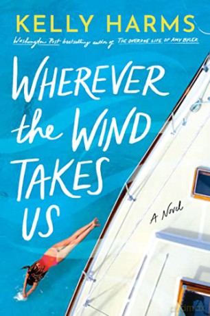 Wherever The Wind Takes Us - Kelly Harms [KSIĄŻKA]