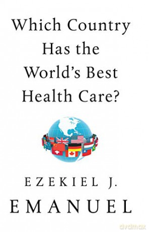 Which Country Has The Worlds Best Health - Ezekiel J. Emanuel [KSIĄŻKA]