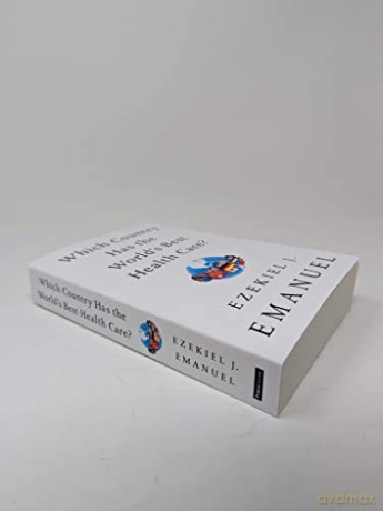 Which Country Has The Worlds Best Health - Ezekiel J. Emanuel [KSIĄŻKA]