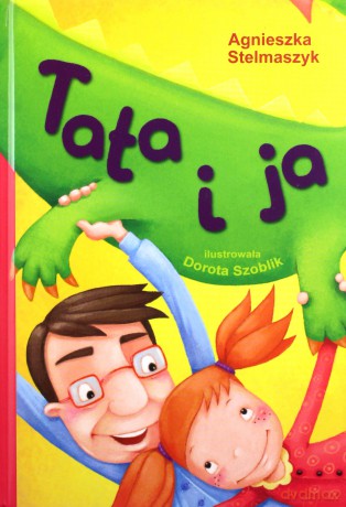 Tata I Ja - Stelmaszyk A. [KSIĄŻKA]
