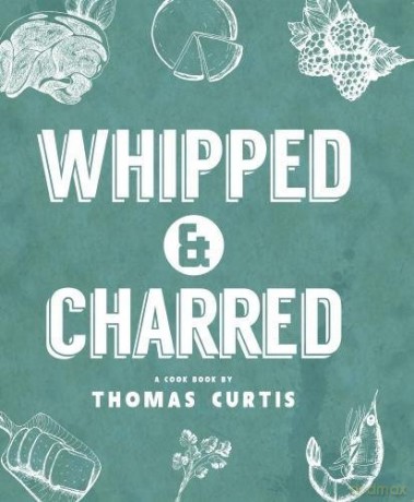Whipped Charred - Thomas Curtis [KSIĄŻKA]