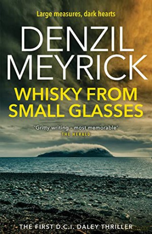 Whisky From Small Glasses - Denzil Meyrick [KSIĄŻKA]