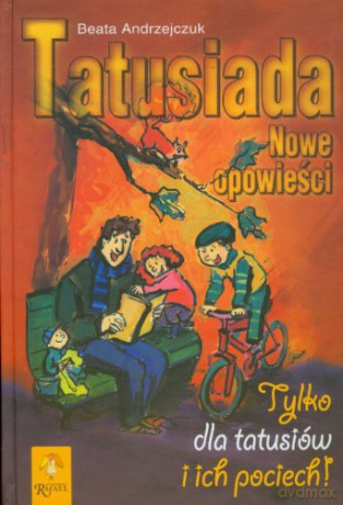 Tatusiada Nowe Opowieści - Andrzejczuk B. [KSIĄŻKA]