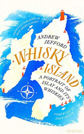 Whisky Island - Andrew Jefford [KSIĄŻKA]