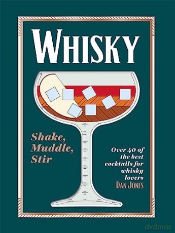 Whisky Shake Muddle Stir - Dan Jones [KSIĄŻKA]