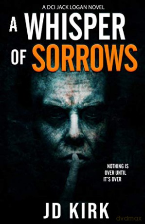 Whisper Of Sorrows - J D Kirk [KSIĄŻKA]