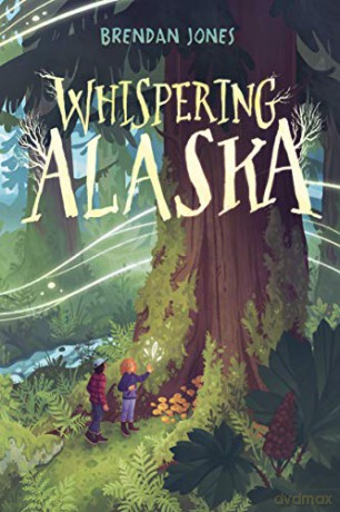Whispering Alaska - Brendan Jones [KSIĄŻKA]