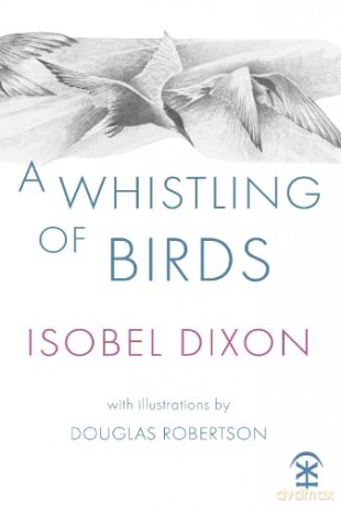 Whistling Of Birds - Isobel Dixon [KSIĄŻKA]