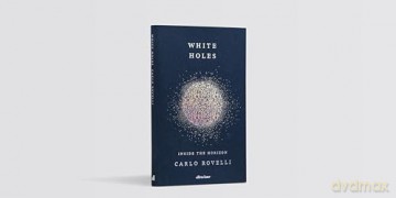 White Holes - Carlo Rovelli [KSIĄŻKA]
