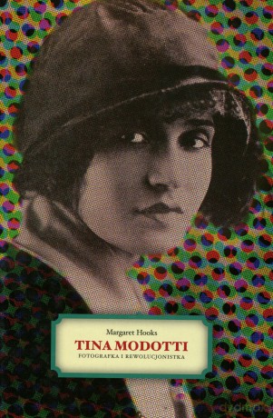 Tina Modotti - Hooks M. [KSIĄŻKA]