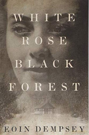 White Rose Black Forest - Eoin Dempsey [KSIĄŻKA]
