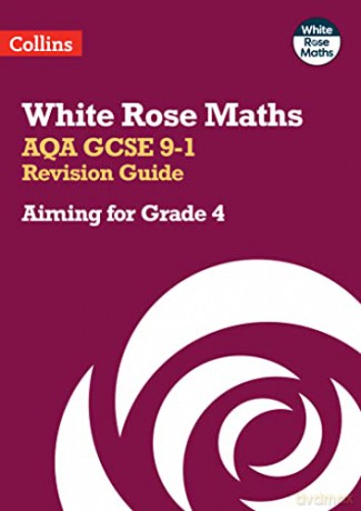 White Rose Maths Aqa Gcse 9-1 Grade 4 - Collins Gcse [KSIĄŻKA]