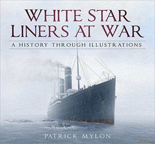 White Star Liners At War - Patrick Mylon [KSIĄŻKA]