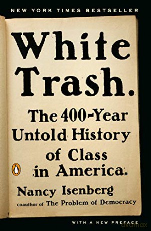 White Trash - Nancy Isenberg [KSIĄŻKA]
