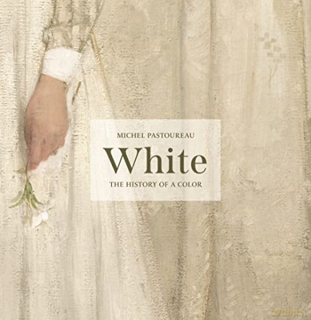 White: The History Of A Color - Michel Pastoureau [KSIĄŻKA]