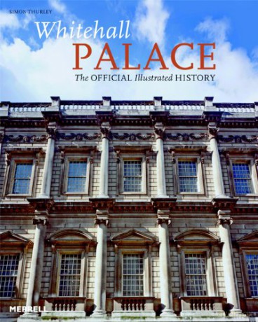 Whitehall Palace - Simon Thurley [KSIĄŻKA]