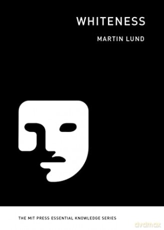 Whiteness - Martin Lund [KSIĄŻKA]