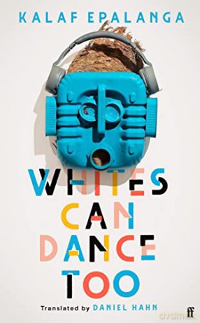 Whites Can Dance Too - Kalaf Epalanga [KSIĄŻKA]