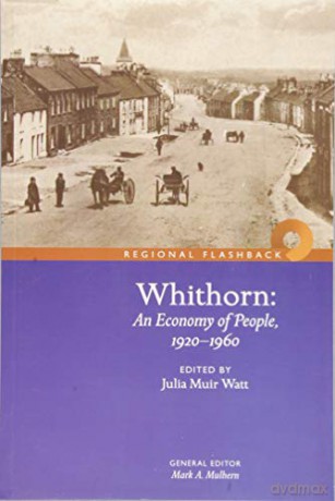 Whithorn An Economy Of People 1920-1960 - Julia Muir Watt [KSIĄŻKA]