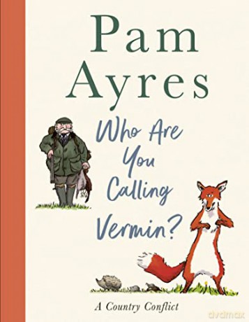Who Are You Calling Vermin - Pam Ayres [KSIĄŻKA]