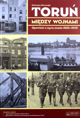 Toruń Między Wojnami [KSIĄŻKA]
