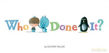 Who Done It - Olivier Tallec [KSIĄŻKA]
