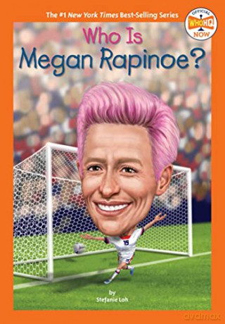 Who Is Megan Rapinoe - Stefanie; Who H Loh [KSIĄŻKA]