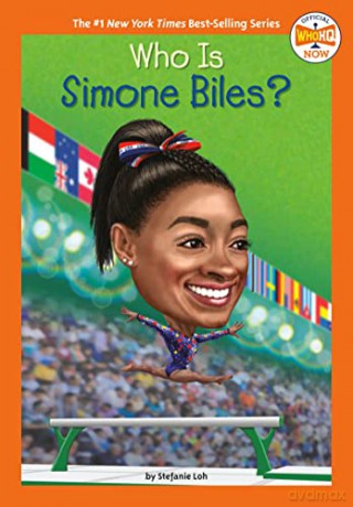 Who Is Simone Biles - Stefanie Loh [KSIĄŻKA]