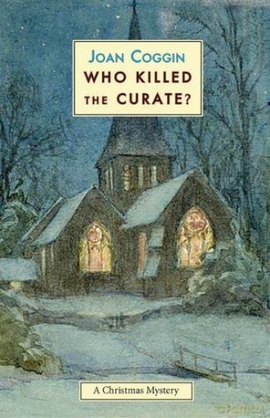 Who Killed The Curat/A Christmas Mystery - Joan Coggin [KSIĄŻKA]