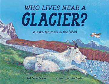 Who Lives Near A Glacier - Susi Gregg Fowler [KSIĄŻKA]
