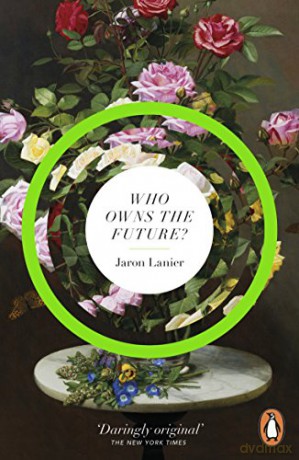 Who Owns The Future - Jaron Lanier [KSIĄŻKA]