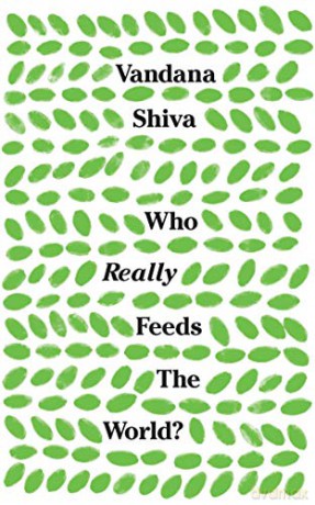Who Really Feeds The World - Vandana Shiva [KSIĄŻKA]