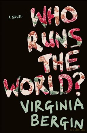 Who Runs The World - Virginia Bergin [KSIĄŻKA]