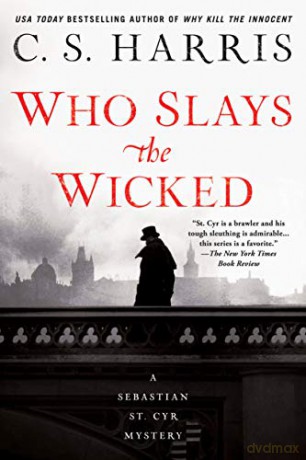 Who Slays The Wicked - C. S. Harris [KSIĄŻKA]