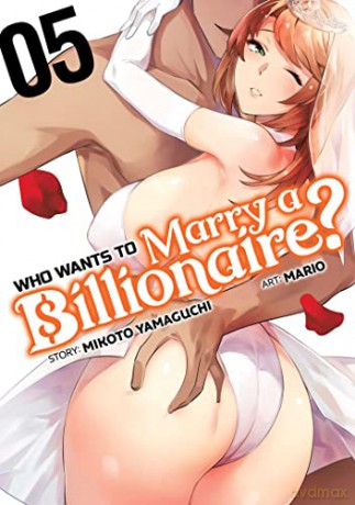 Who Wants To Marry A Billionaire Vol 5 - Mikoto Yamaguchi [KSIĄŻKA]