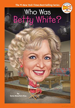 Who Was Betty White - Meachen Dana Rau [KSIĄŻKA]