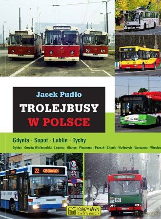 Trolejbusy W Polsce - Pudło J. [KSIĄŻKA]