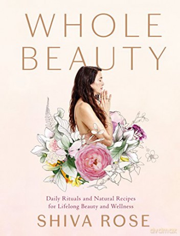 Whole Beauty - Shiva Rose [KSIĄŻKA]