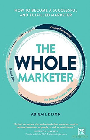 Whole New Marketer The - Abigail Dixon [KSIĄŻKA]