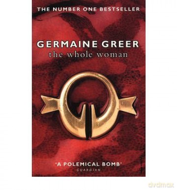 Whole Woman - Germaine Greer [KSIĄŻKA]