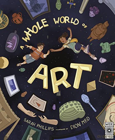Whole World Of Art - Sarah Phillips [KSIĄŻKA]
