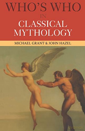 Whos Who In Classical Mythology - Michael Grant [KSIĄŻKA]